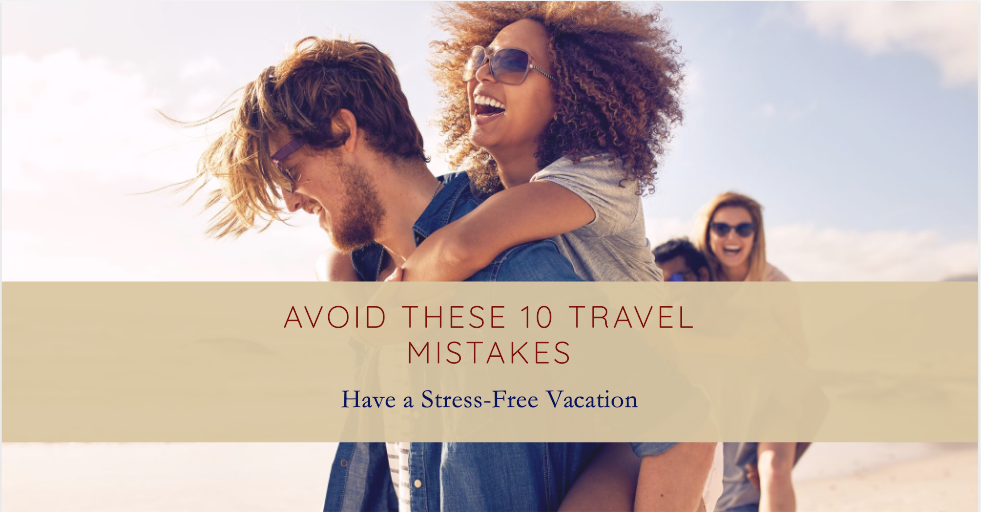 10 Travel Mistakes to Avoid for a Stress-Free Vacation_airticketone.com